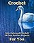 Crochet: Stay Calm and Crochet! 32 Cool Crochet Projects For You: (Crochet Projects, Crochet Accessories, Easy Crochet) (Crochet, Crocheting For Dummies, Crochet Patterns)