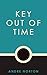 Key Out of Time