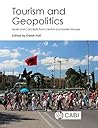 Tourism and Geopolitics: Issues and Concepts from Central and Eastern Europe