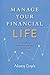 Manage Your Financial Life: A Thoughtful, Organized Approach for Women