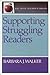Supporting Struggling Readers (The Pippin Teacher's Library)