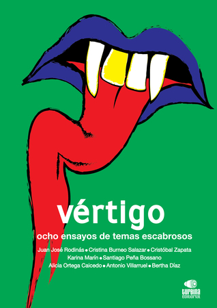 Vértigo. Ocho ensayos de temas escabrosos