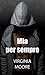Mia per sempre by Virginia Moore