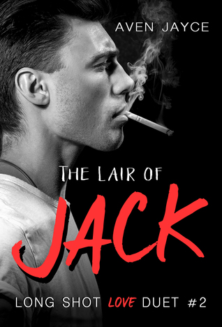The Lair of Jack (Long Shot Love Duet, #2)