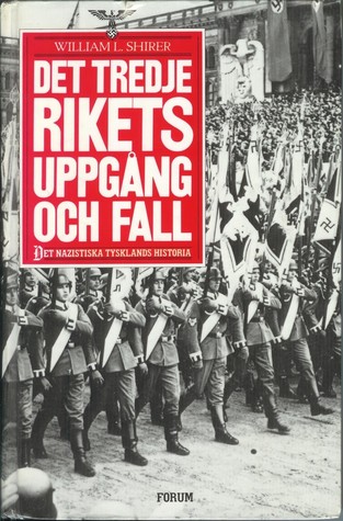 Det Tredje Rikets Uppgång och Fall: Det Nazistiska Tysklands Historia