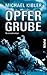 Opfergrube (Darmstadt-Krimis, #7)
