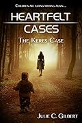 Heartfelt Cases Book 4: The Keres Case: A Christian Mystery and Suspense Novel Featuring FBI Agents