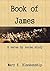 Book of James, Brother of Jesus: Verse by Verse Study of the Book of James