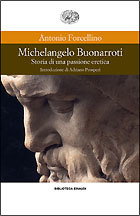 Michelangelo Buonarroti: Storia di una passione eretica