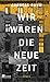 Wir waren die neue Zeit