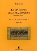 La Via Regale della Realizazione (Yogadarsana)