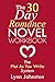 The 30 Day Romance Novel Workbook: Write a Novel in a Month with the Plot-As-You-Write System (Write Smarter Not Harder)