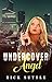 Undercover Angel by Rick Suttle