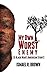 My Own Worst Enemy: A Black Man’s American Story