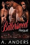 Bittersweet: Prequel Bittersweet: Prequel