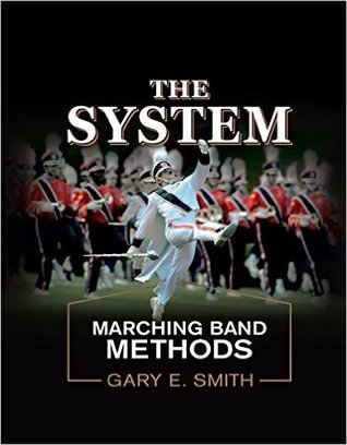 The System: Marching Band Methods