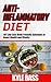 ANTI-INFLAMMATORY DIET: 101 Low Cost Body Friendly Solutions to Boost Health and Vitality