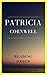 PATRICIA CORNWELL: Complete Series Reading Order