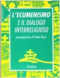 L'ecumenismo e il dialogo interreligioso (Paperback)