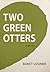 Two Green Otters by Buket Uzuner