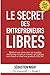 Le Secret des Entrepreneurs...