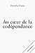 Au coeur de la codependance by Daniela Danis