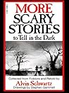 More Scary Stories to Tell in the Dark by Alvin Schwartz More Scary Stories to Tell in the Dark by Alvin Schwartz