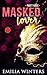 Masked Lover: Part Three
