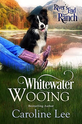 Whitewater Wooing (River's End Ranch, #4)