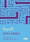 Book cover for Payoff: The Hidden Logic That Shapes Our Motivations (TED 2)