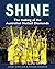 Shine: The Making of the Au...