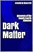Dark Matter: Discovery of the Twenty-Fourth Abductee (The Irregular Enforcement Division Book 2)