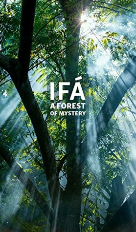 Ifá: A Forest of Mystery (Kindle Edition)