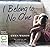 I Belong to No One: One wom...