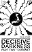 Decisive Darkness: Part Two – Coronet