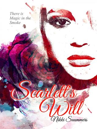 Scarlett's Will (Magic in the Smoke #1)