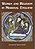 Women and Religion in Medieval England by Diana Wood