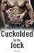 Cuckolded by the Jock