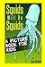 Squids Will Be Squids: A Picture Book For Kids