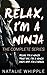 Relax, I'm a Ninja: The Com...