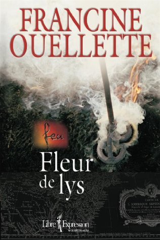 Feu, tome 3: Fleur de lys (French Edition)