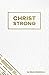 Christ Strong