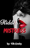 Hidden Mistress (Ladies of Bushwick, #1) Hidden Mistress (Ladies of Bushwick, #1)