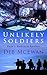 Unlikely Soldiers Book Thre...