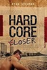 Hardcore [c]loser