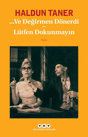 …Ve Değirmen Dönerdi - Lütfen Dokunmayın (Paperback)