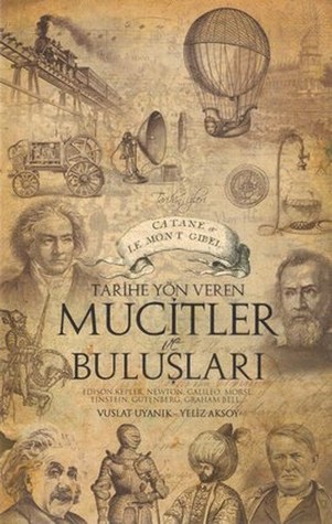 Tarihe Yön Veren Mucitler ve Buluşları (Paperback)