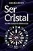 ser cristal - guia para utilização de cristais na cura
