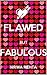 Flawed But Fabulous by Nirwa Mehta