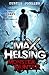 Max Helsing: Monster Hunter (Max Helsing: Monster Hunter, #1)